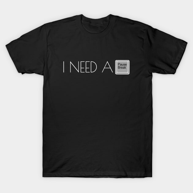 I Need A Break Black T-Shirt by felixbunny